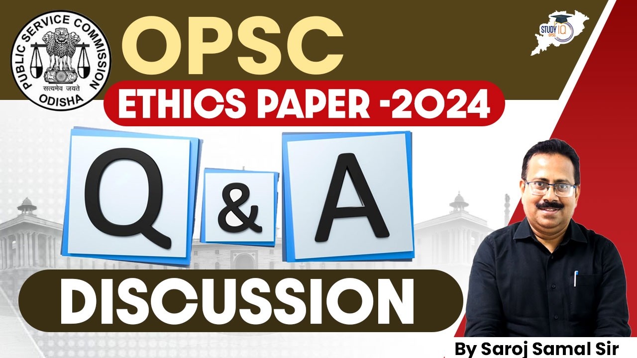 OPSC 2024 Ethics Paper Decoded 💯 |Most Expected Answers by Saroj Samal (Gold Medalist)| OPSC StudyIQ