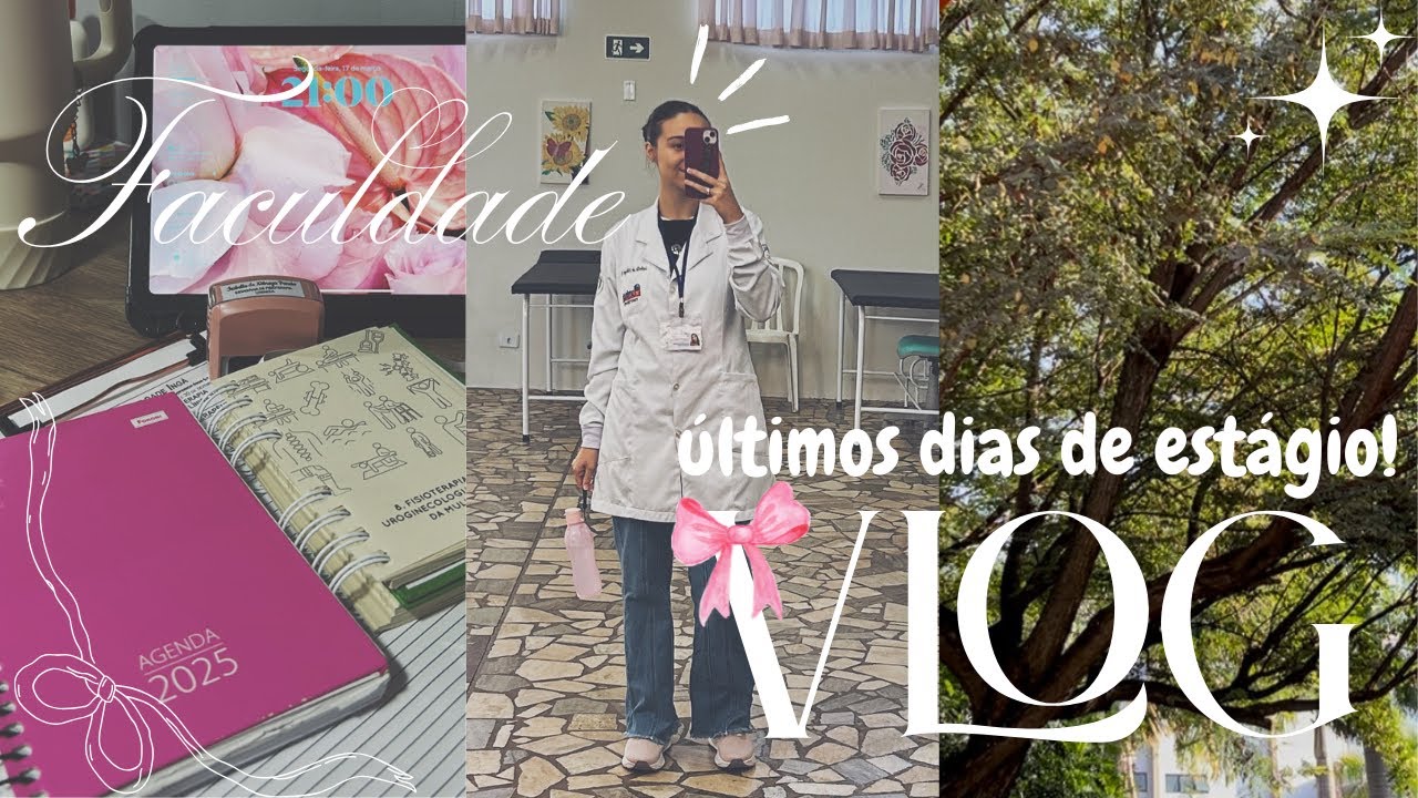 VLOG | últimos dias de estágio 🎀 faculdade 📓Fisioterapia 💚