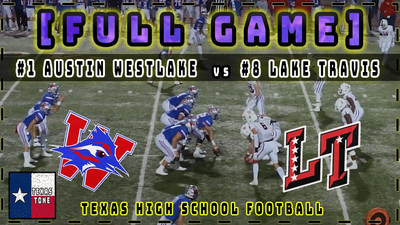 #1 Austin Westlake (#3 USA) vs #8 Lake Travis Football | [FULL GAME] [4K & HD]