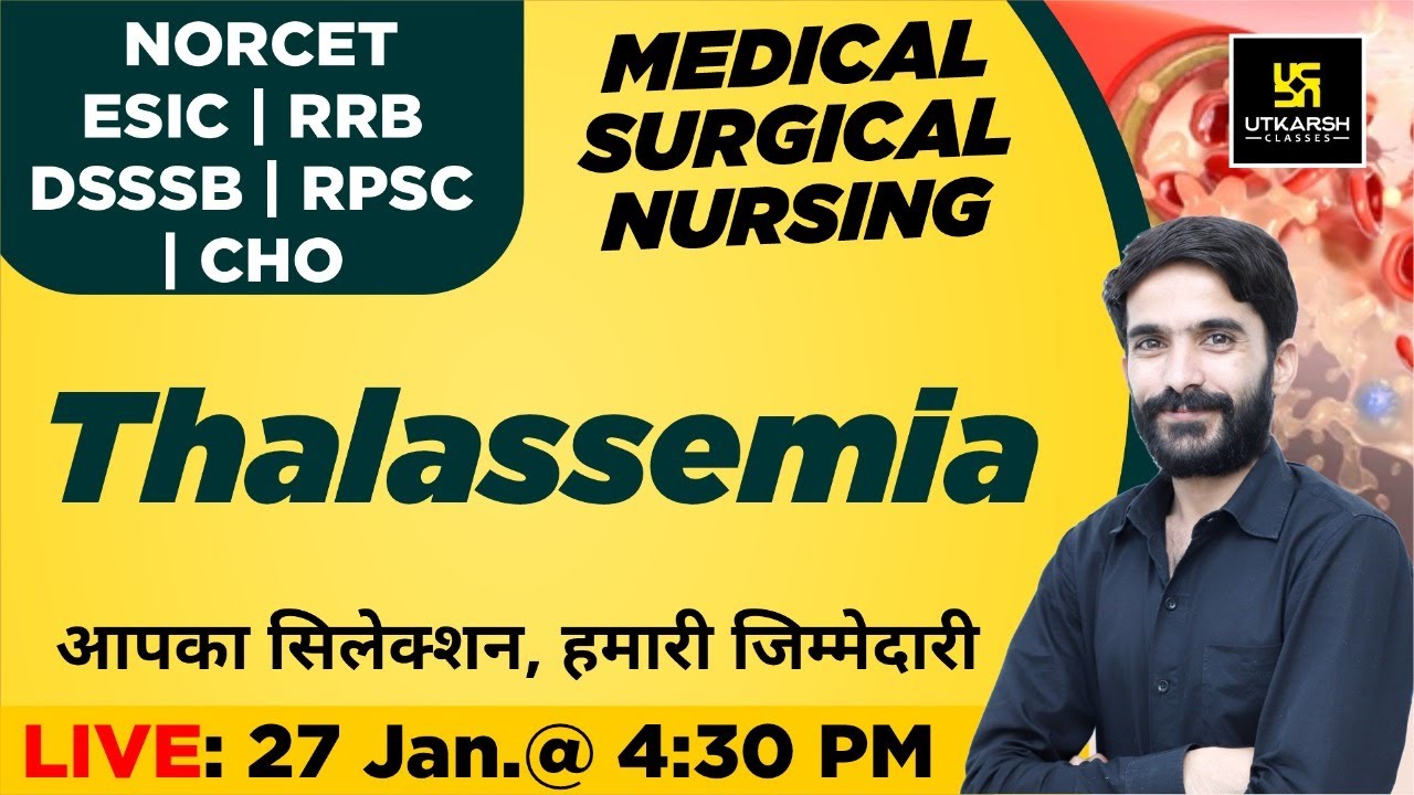 Thalassemia | Medical-Surgical Nursing | NORCET | ESIC | RRB | DSSSB | RPSC | CHO | Raju Sir