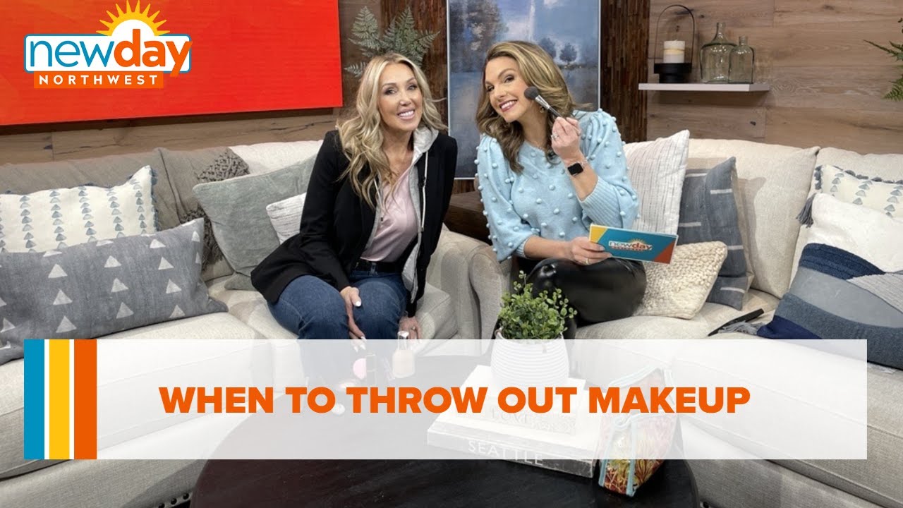 When to throw out makeup - New Day NW