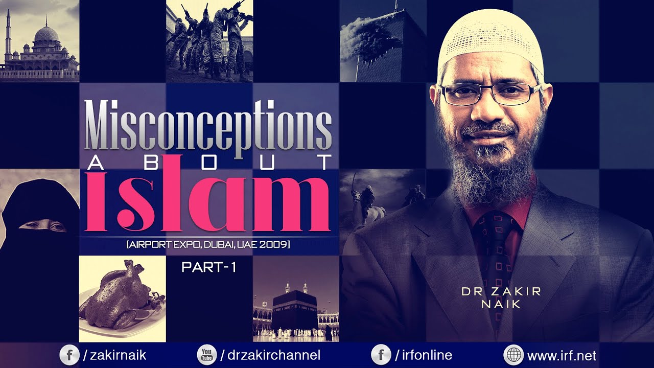 MISCONCEPTIONS ABOUT ISLAM | DUBAI PART 1 | LECTURE + Q & A | DR ZAKIR NAIK