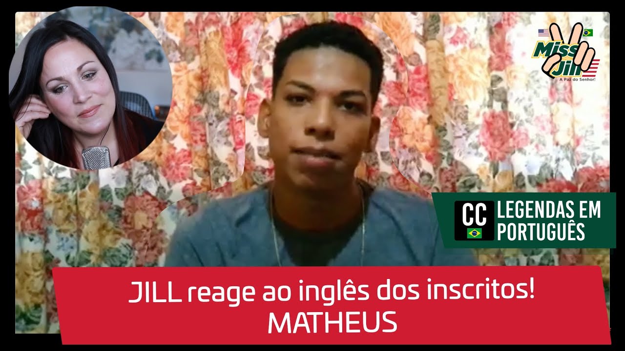 Miss Jill reagindo ao inscrito do canal, Matheus!