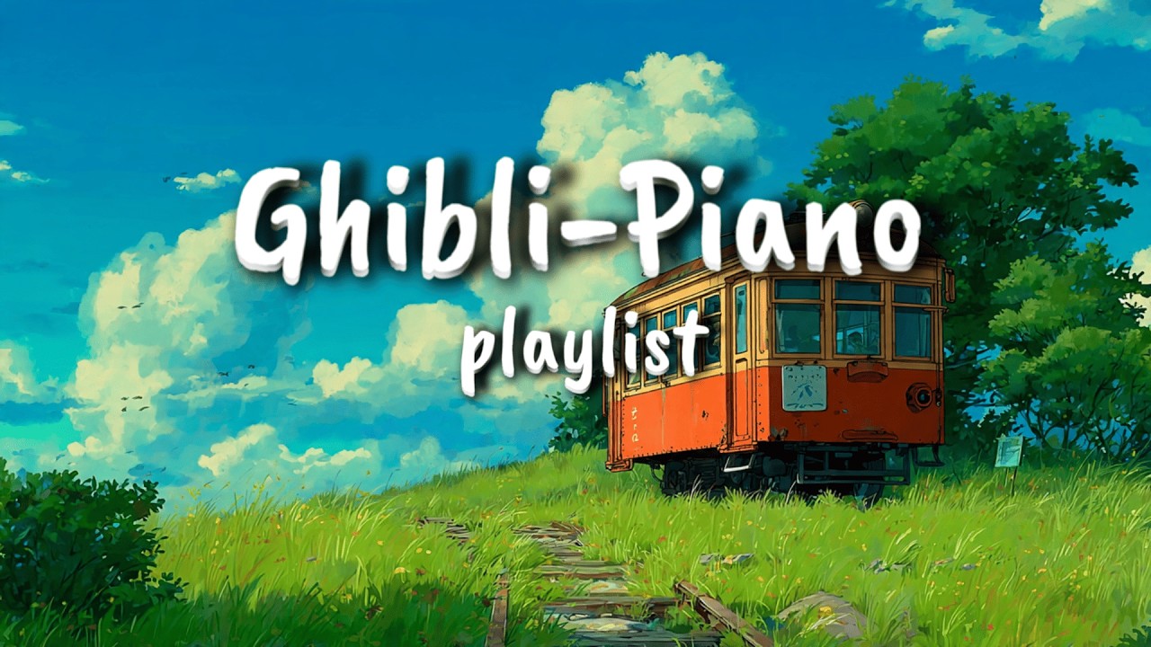 [playlist] Best Peaceful Ghibli Piano | ambient music,peaceful music,stress relief music