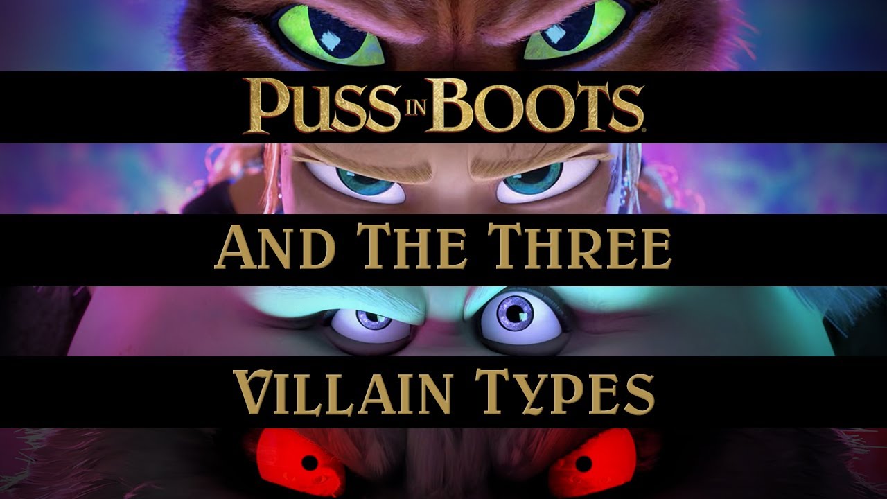 The 3 Types of Villains in Puss in Boots: The Last Wish | Video Essay