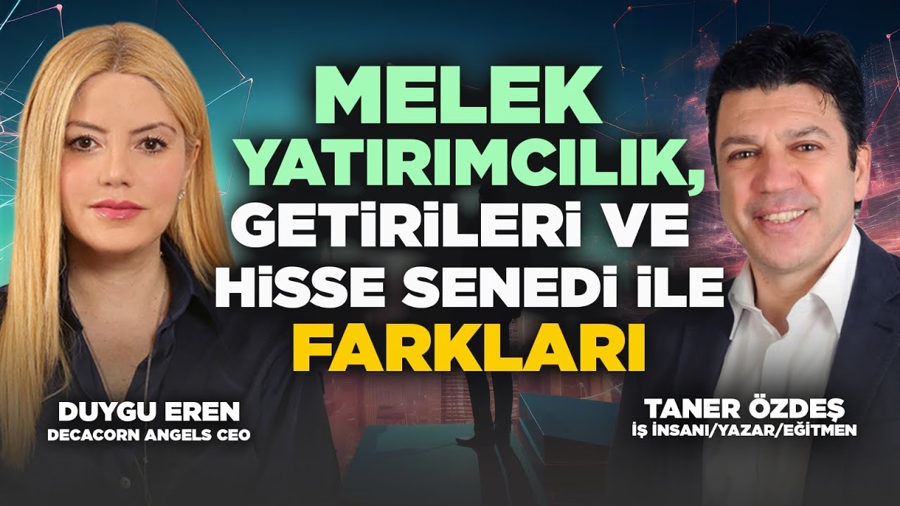 Melek Yatırımcılık, Getirileri ve Hisse Senedi ile Farkları | Taner Özdeş Akademi & Duygu Eren
