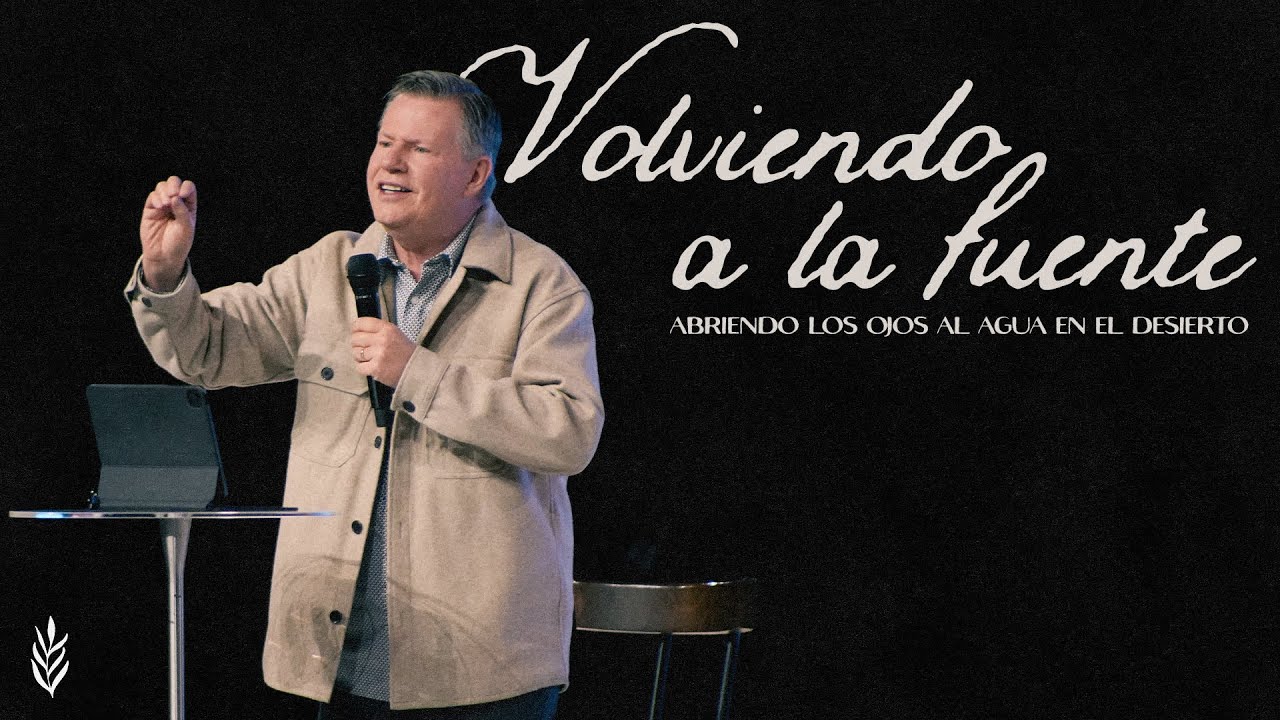 Volviendo a la Fuente Pt.1- Ps. Marcos Richards - #encasaparatodos