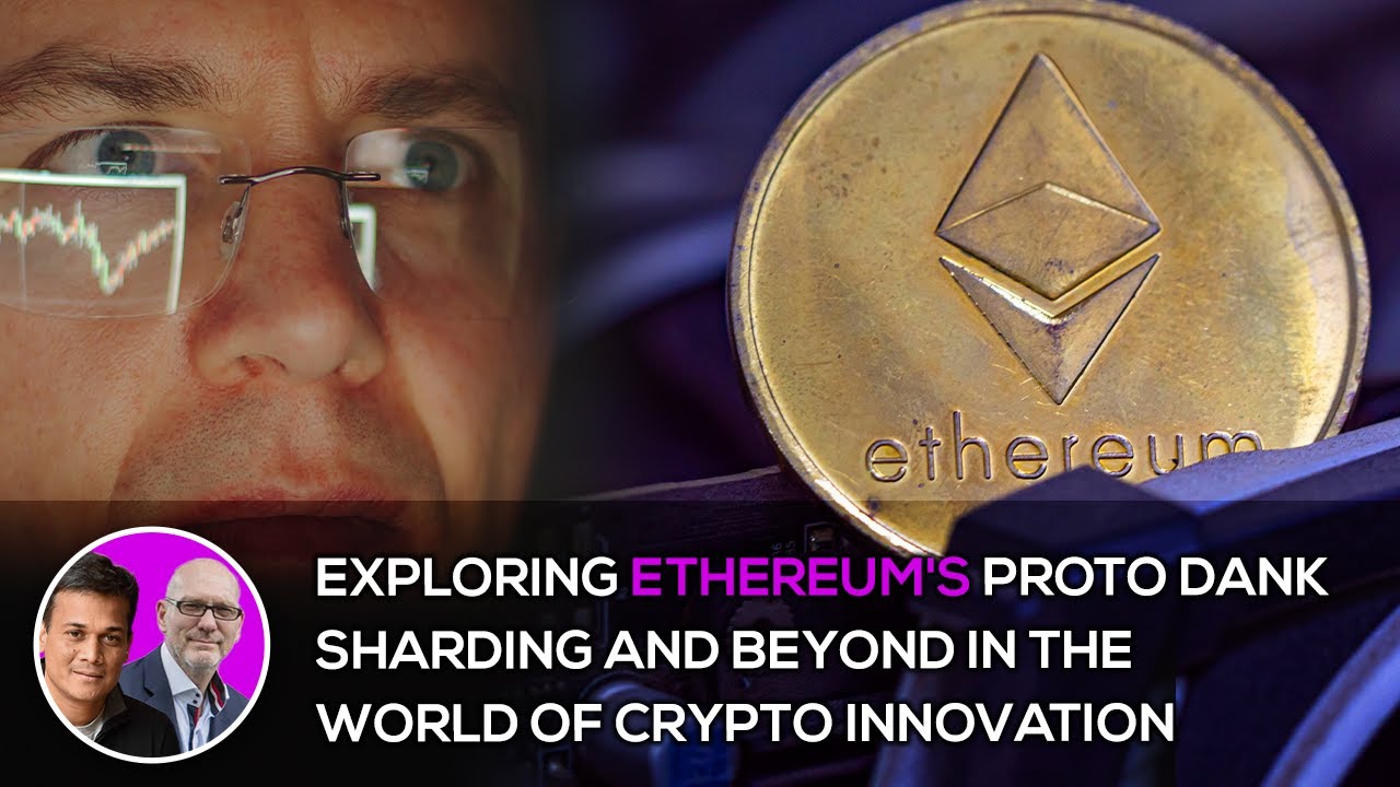 Exploring Ethereum's Proto Dank Sharding and Beyond in the World of Crypto Innovation