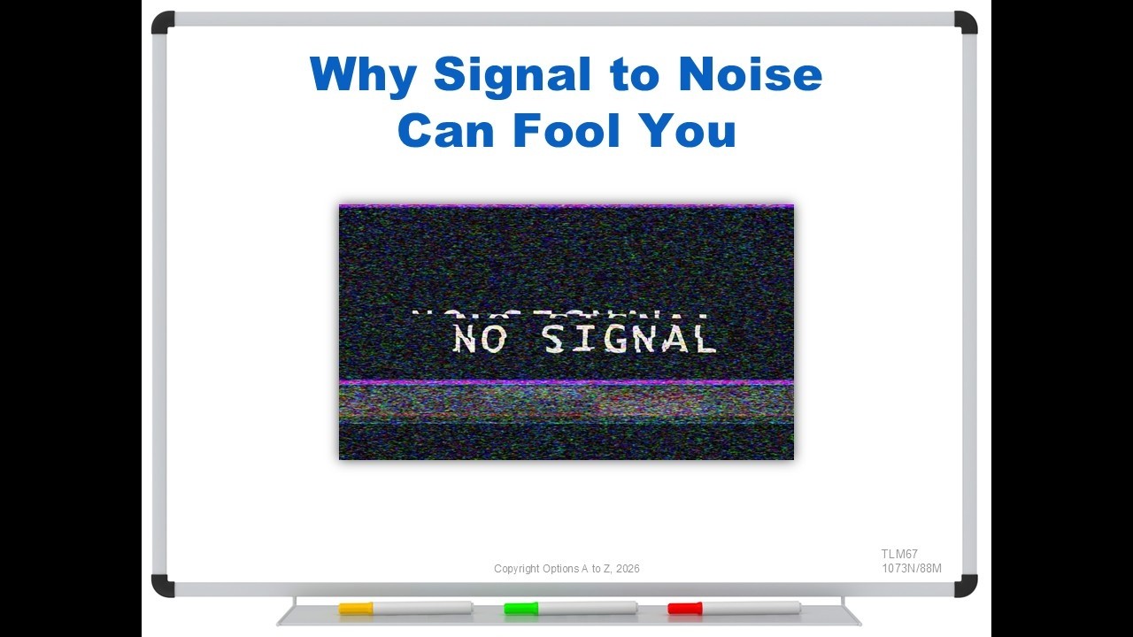 Why Signal to Noise Can Fool You