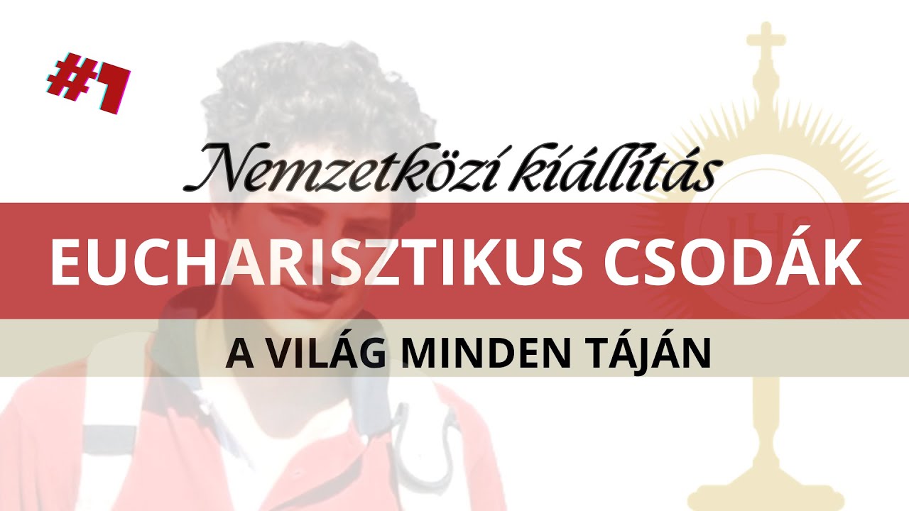 Boldog Carlo Acutis életműve - Az Eucharisztikus csodák 1.rész