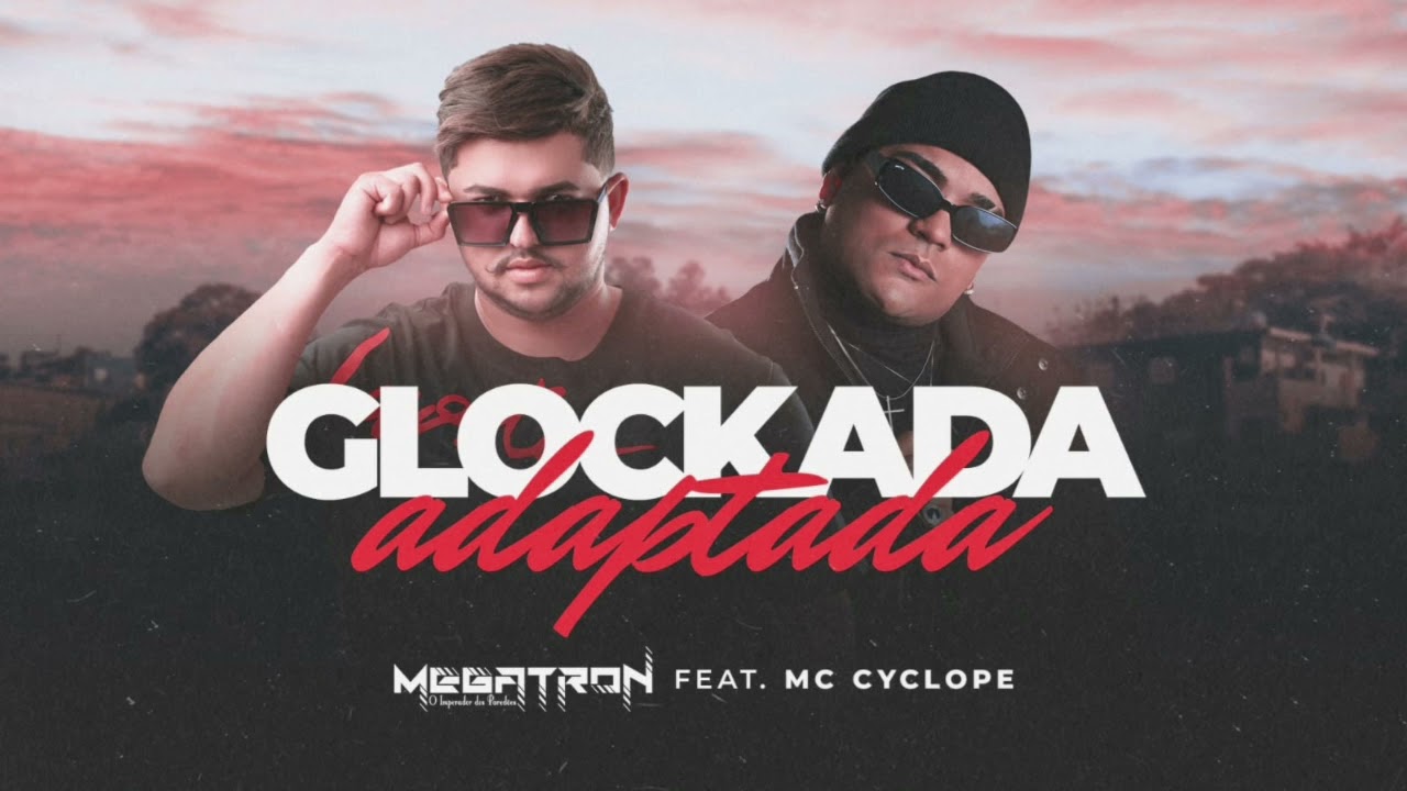 GLOCKADA ADAPTADA MEGATRON FEAT MC CYCLOPE