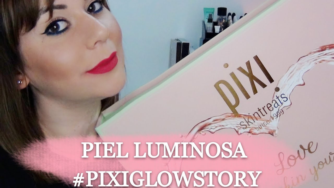 COMO TENER UNA PIEL LUMINOSA / PIXI