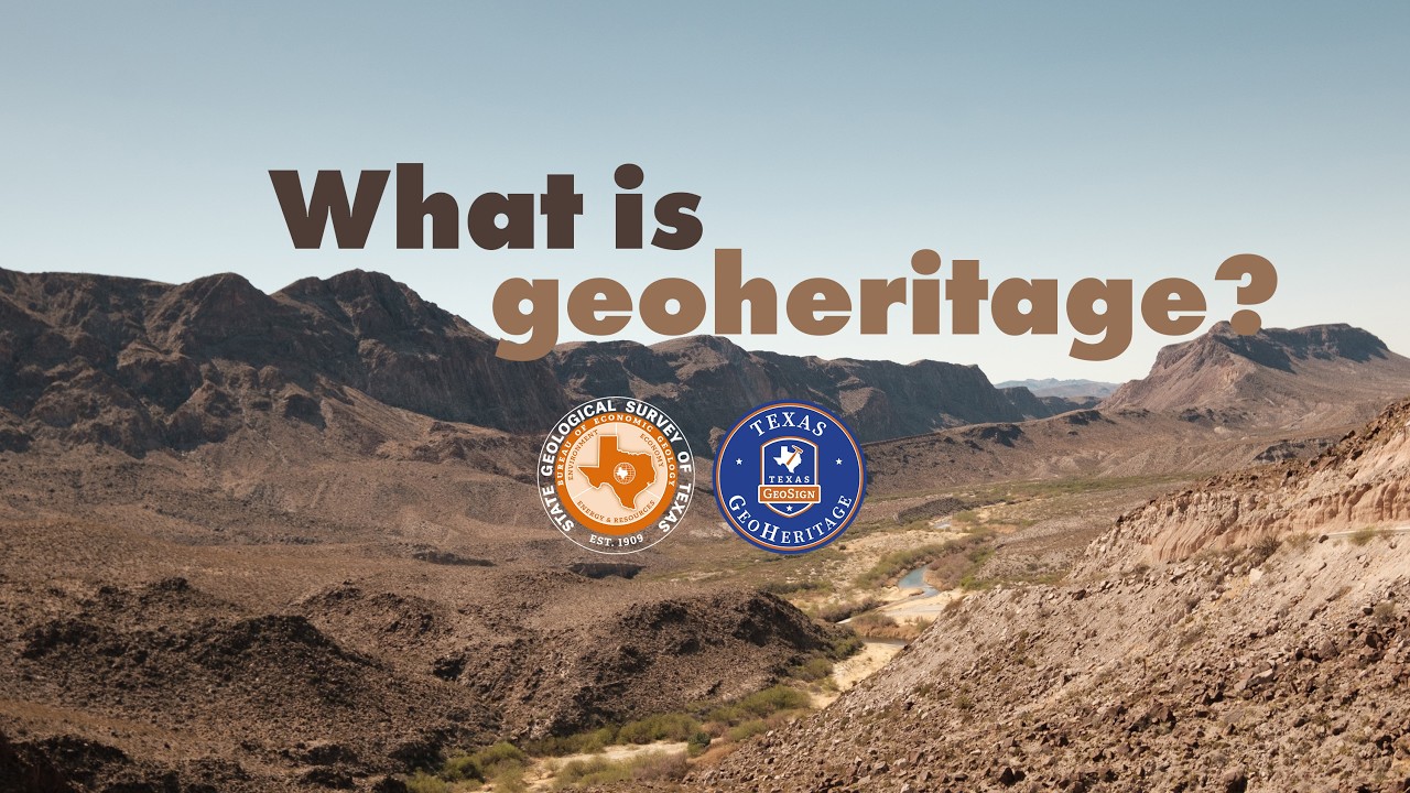 What is Geoheritage? | Exploring Texas' Geoheritage Sites