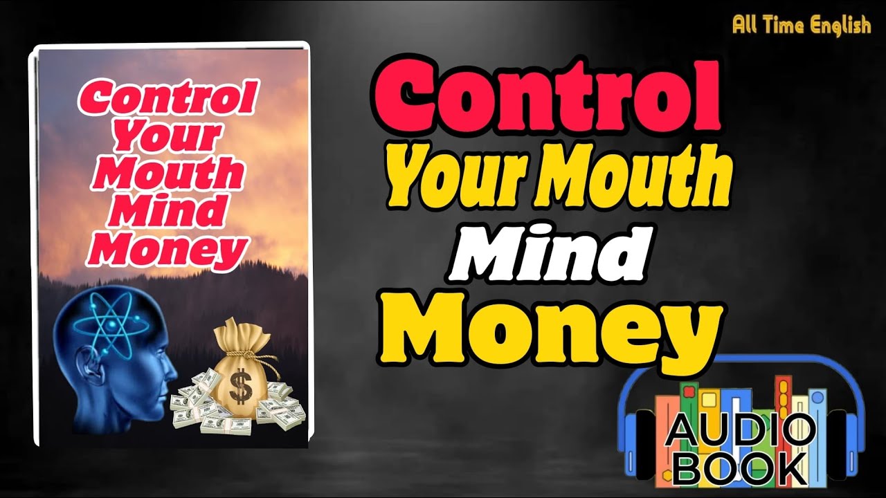 Control Your Mouth Mind And Money || Audiobook || Money Management ✅ | Listen And Learn English
