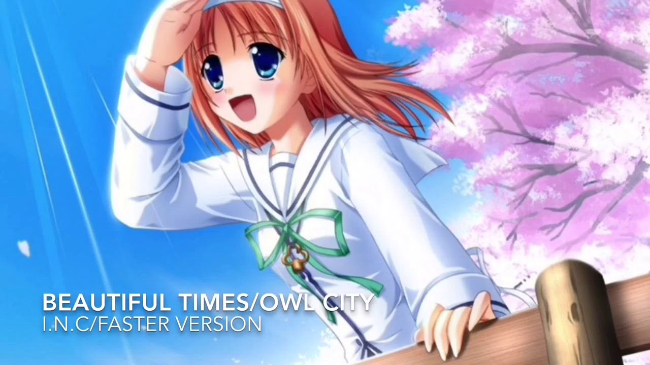 -Nightcore- Beautiful Times (Owl City)