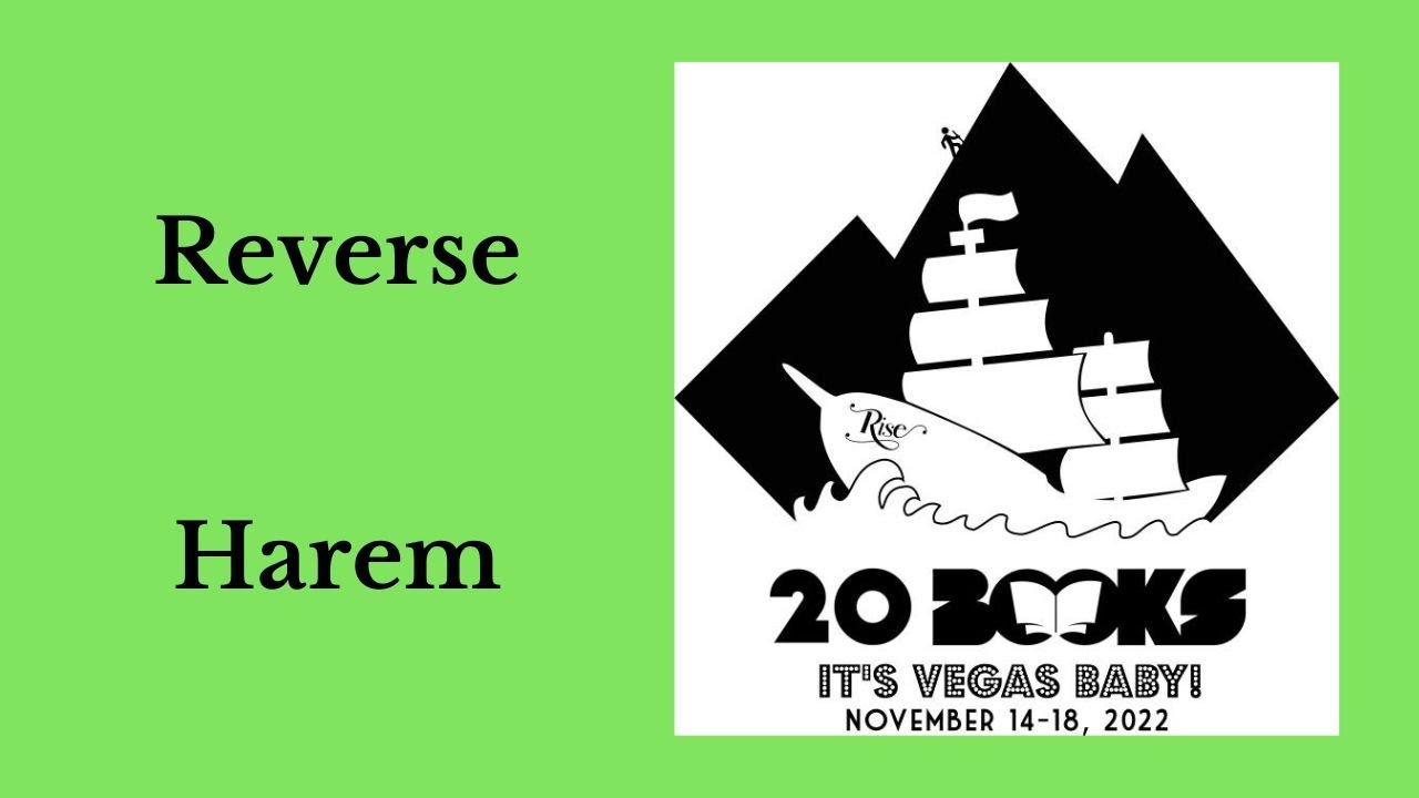 20Books Vegas 2022 Day 2 - Reverse Harem