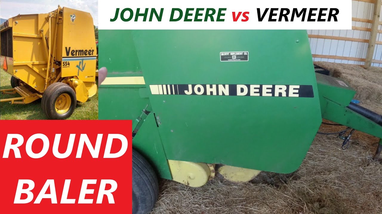 John Deere vs Vermeer Round Baler