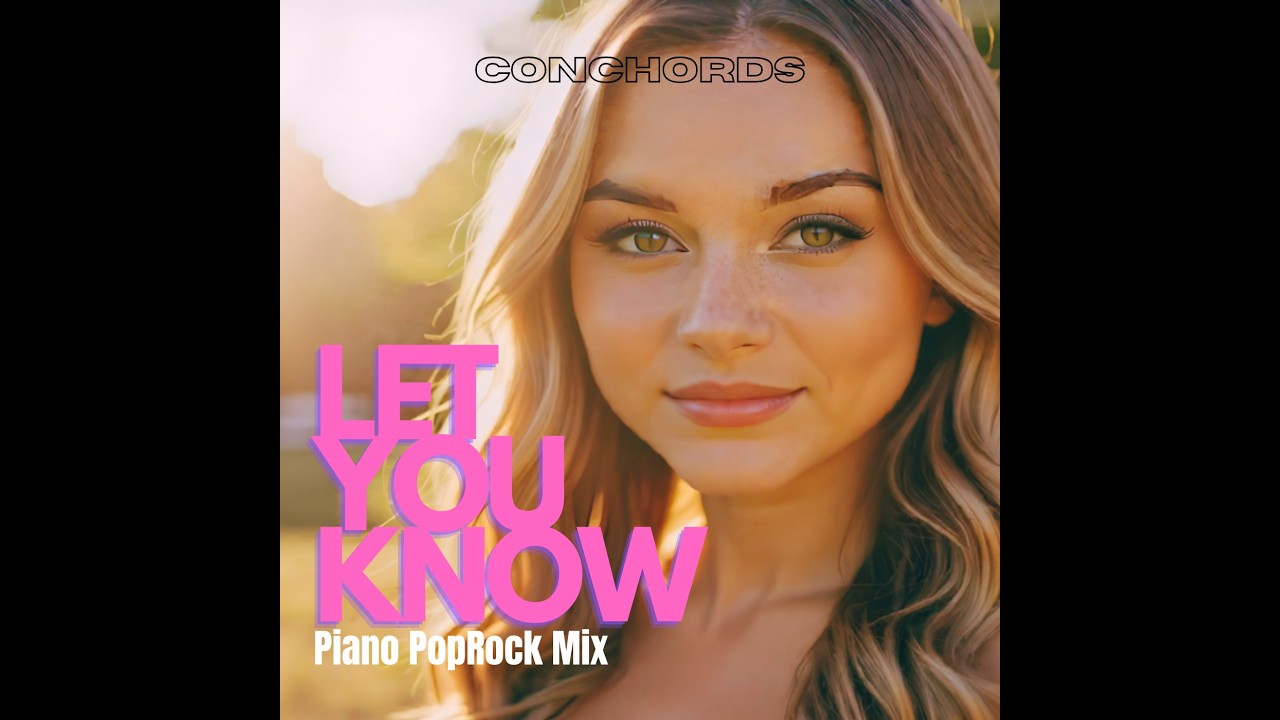 Let You Know | Official Pop Rock Music Video | Conchords Productions