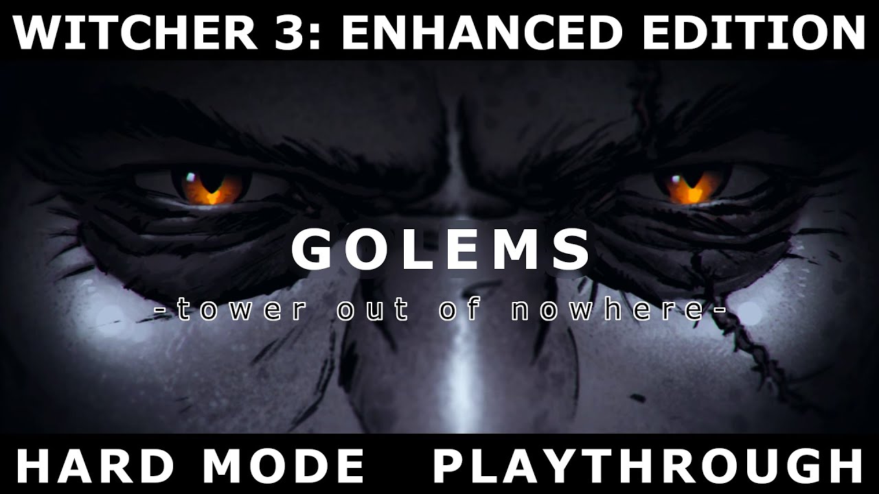 Witcher 3 Enhanced Edition hard mode #16: Golems -Tower Out of Nowhere-