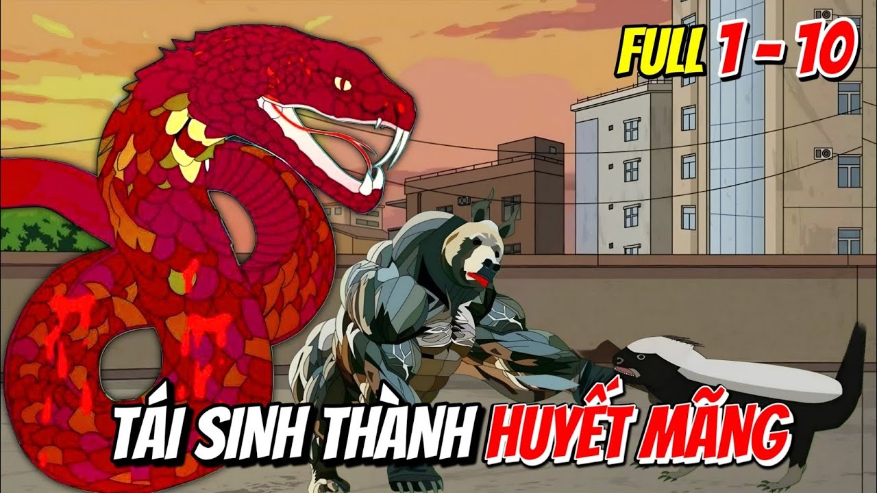 FULL 1-10 | TÁI SINH THÀNH HUYẾT MÃNG