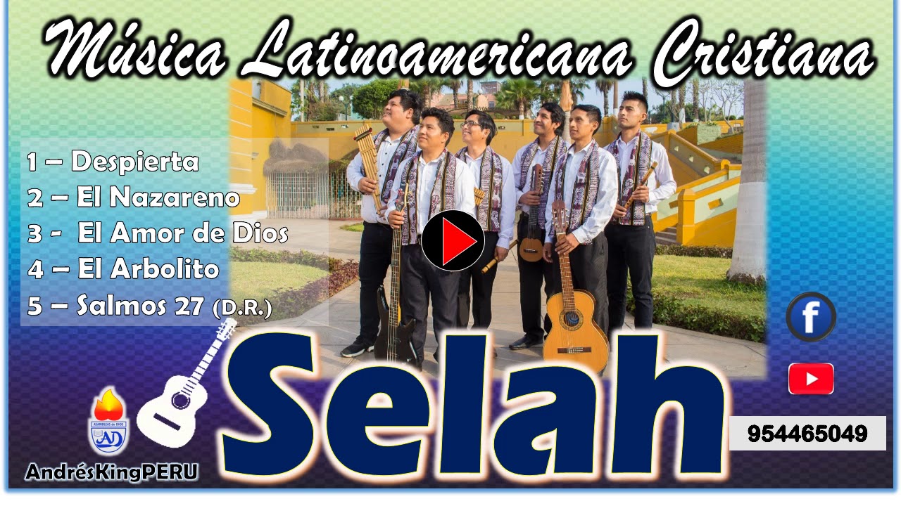 MUSICA LATINOAMERICANA CRISTIANA -  Agrupacion Selah