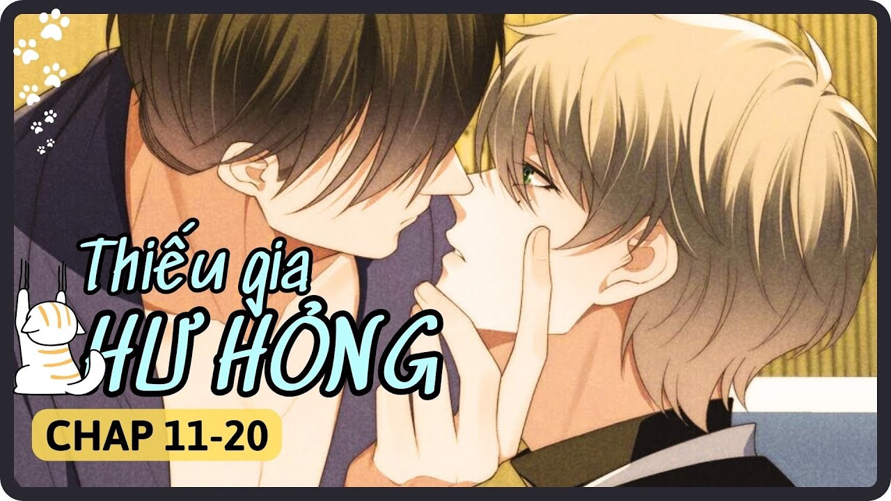 Chap 11-20 || Thiếu gia hư hỏng || Review truyện tranh đam mỹ, boylove