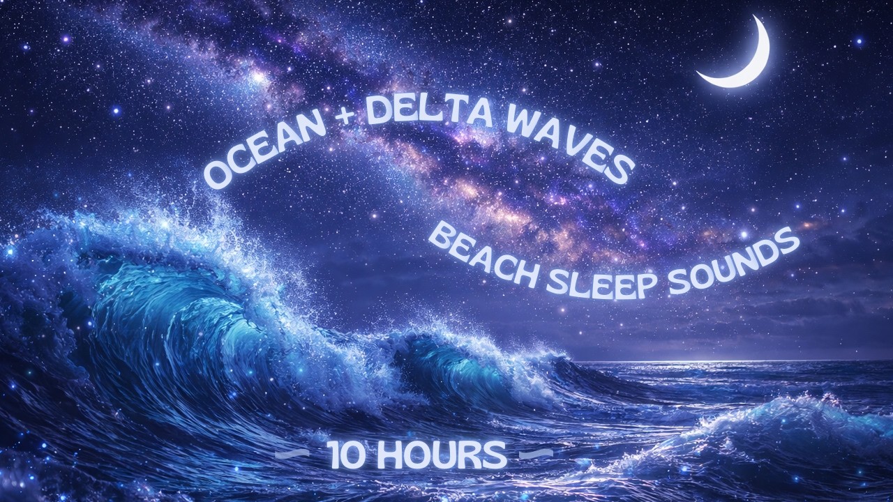 Ocean Waves + Delta Waves | 8+Hours | Beach Sleep Sounds for Deep Rest