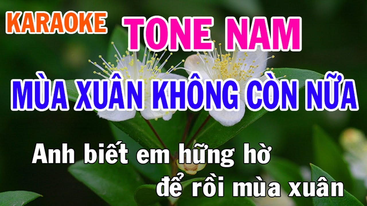 Mùa Xuân Không Còn Nữa Karaoke Tone Nam Nhạc Sống - Phối Mới Dễ Hát - Nhật Nguyễn