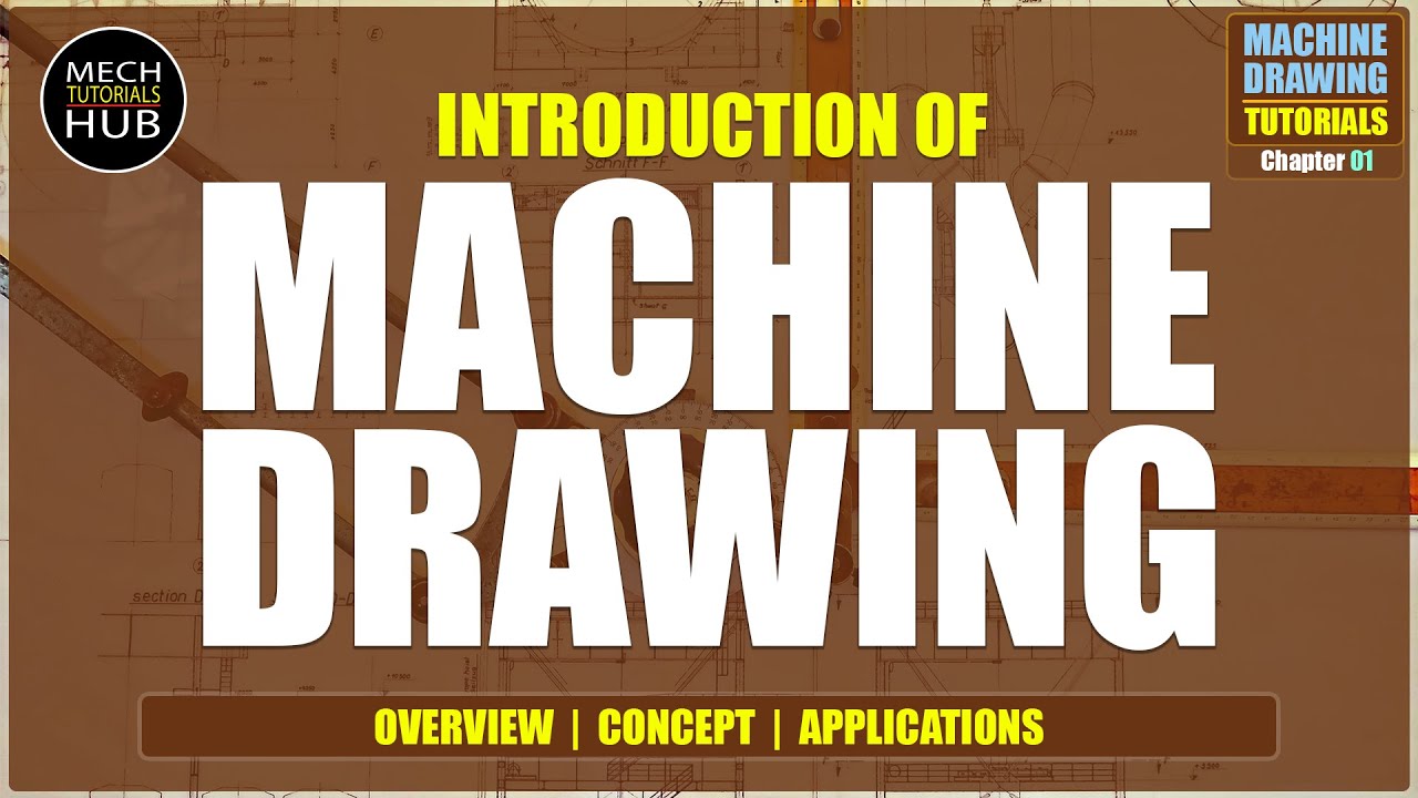 INTRODUCTION TO MACHINE DRAWING | MACHINE DRAWING TUTORIALS | Chapter 01
