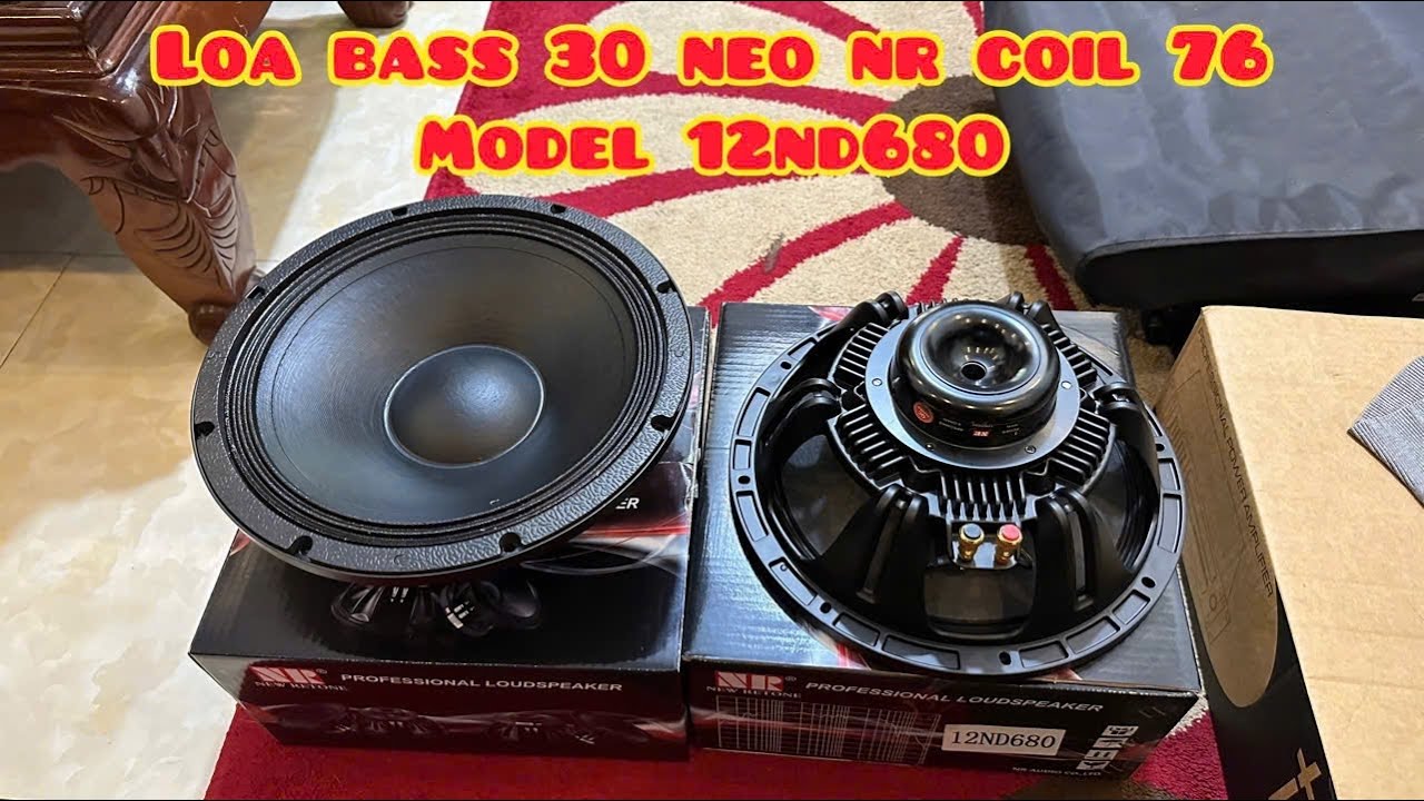 Loa Bass 30 Neo NR | Model 12ND680 | Test Cực Hay | Gi&aacute; Sỉ Cực Rẻ | Lh Zalo 0988885815