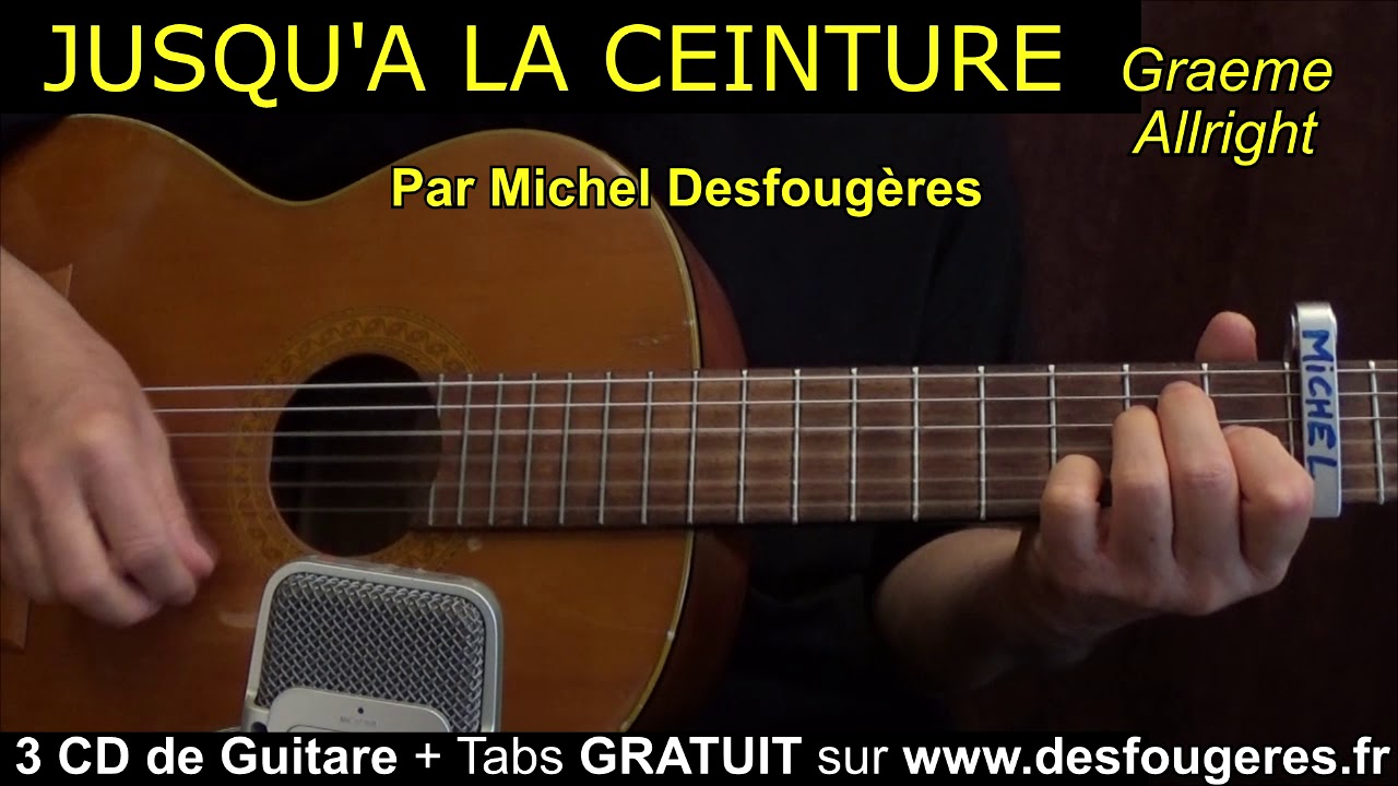 Jusqu'à La Ceinture - Graeme Allright - Démo pour mes élèves (et pour les autres ;o)