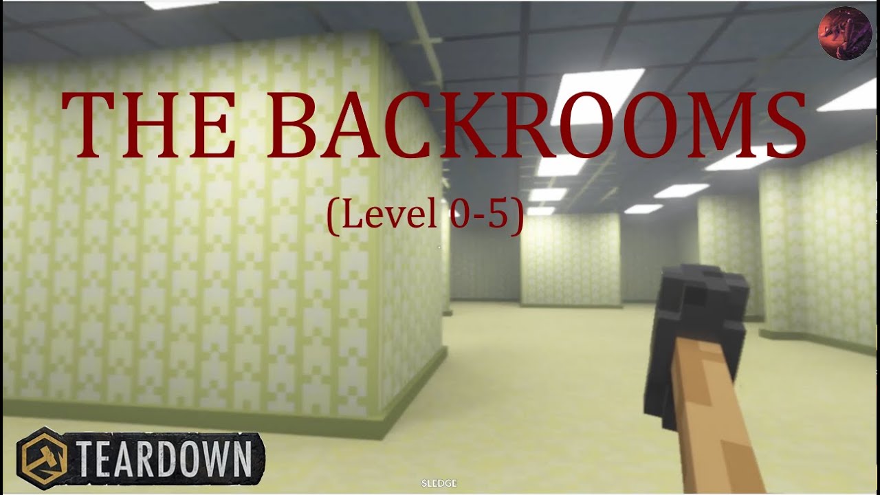 Getting stuck in the backrooms in teardown (level 0-5)