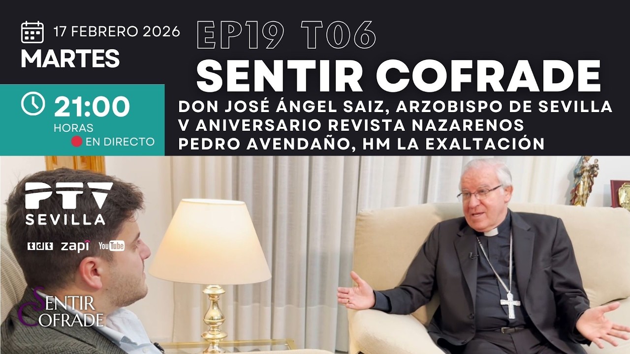 🟣 SENTIR COFRADE SEVILLA HD | T06E19 | Arzobispo de Sevilla | Nazarenos | HM La Exaltación | 17 feb