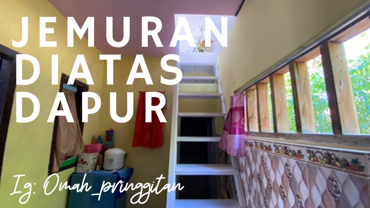 Bangun area atap dapur jadi jemuran | renovasi rumah subsidi efektif!!!