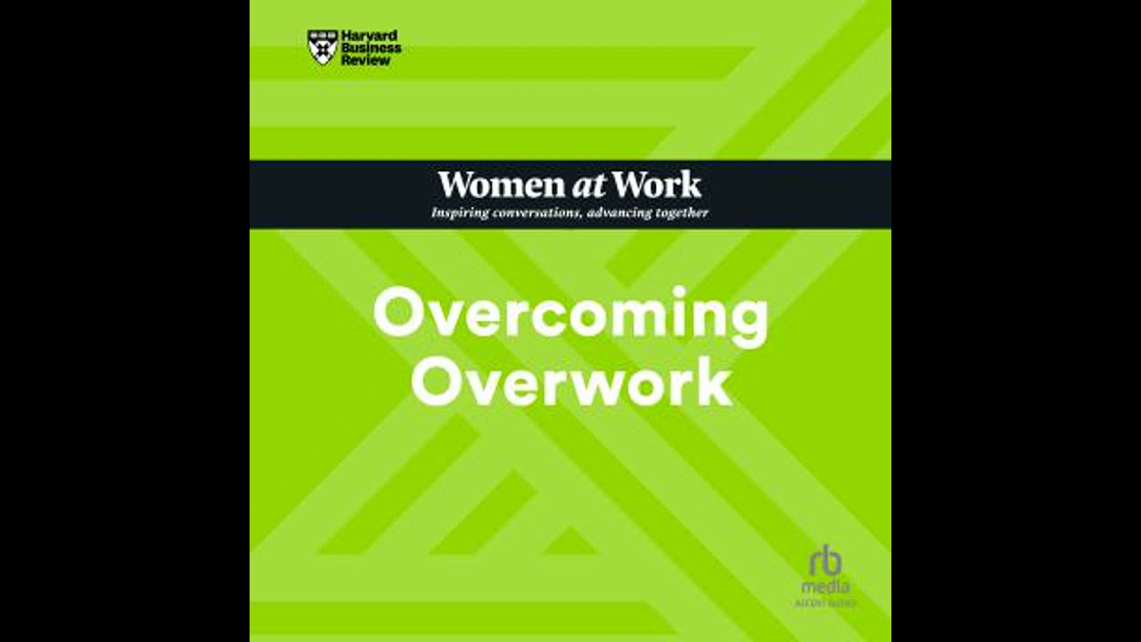 Overcoming Overwork by Harvard Business Review