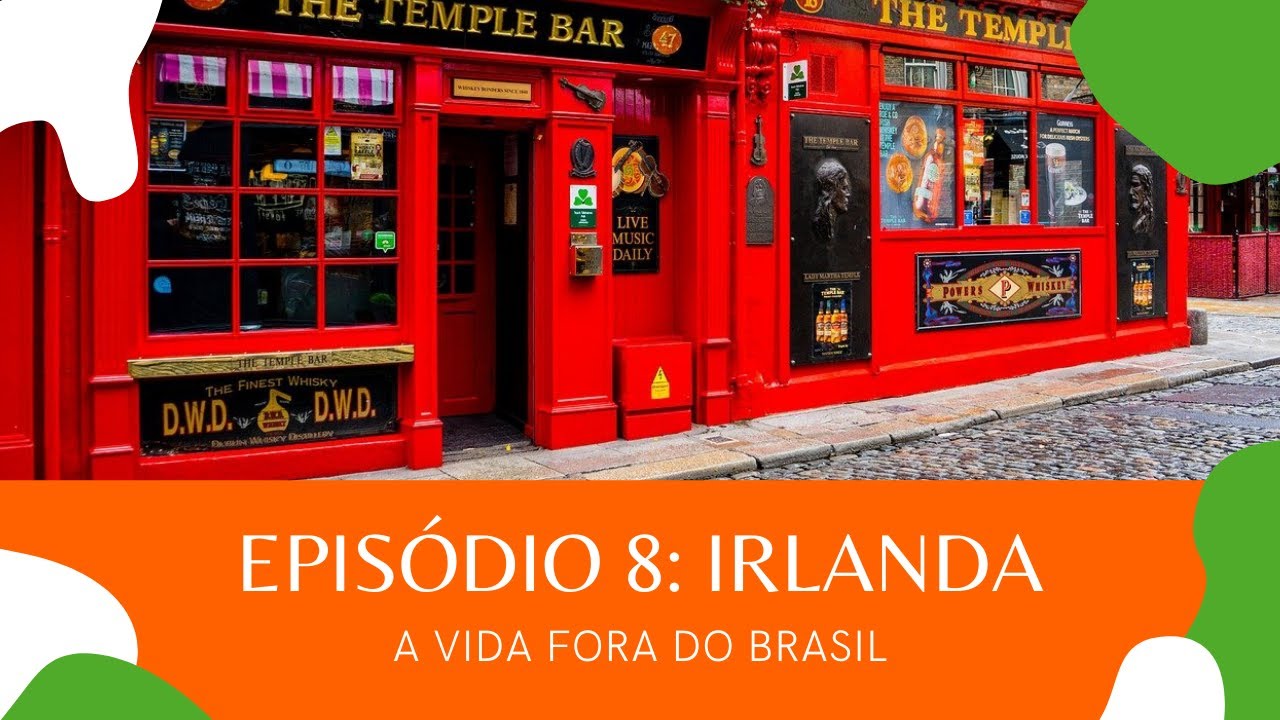 Irlanda, ep.8 - Como é morar fora e no país dos pubs