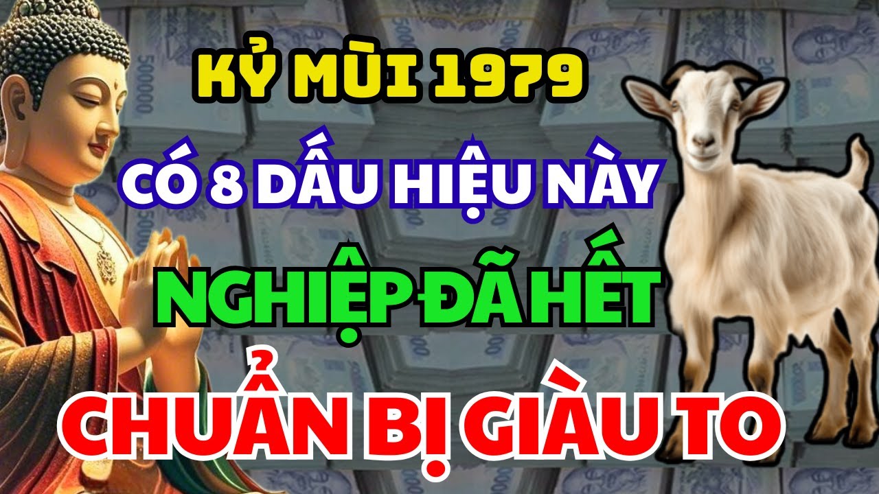 PHẬT TRỜI ƯU ÁI Kỷ Mùi 1979 Trên Thân Có 8 Điểm Này Được Phật Độ, Gia Tiên Độ Trì