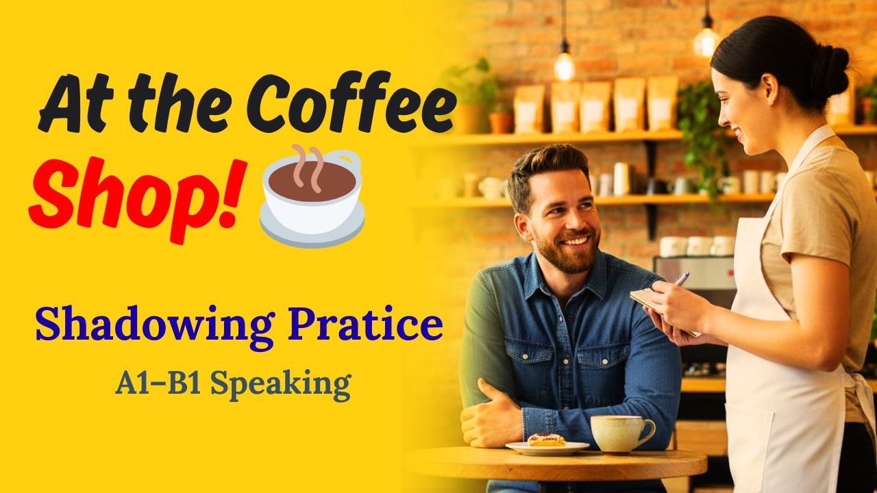 English Shadowing Practice | At the Coffee Shop (A1–B1)