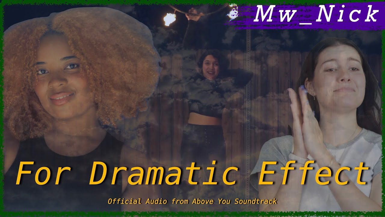 For Dramatic Effect (Official Audio: From Above You) - Mw_Nick