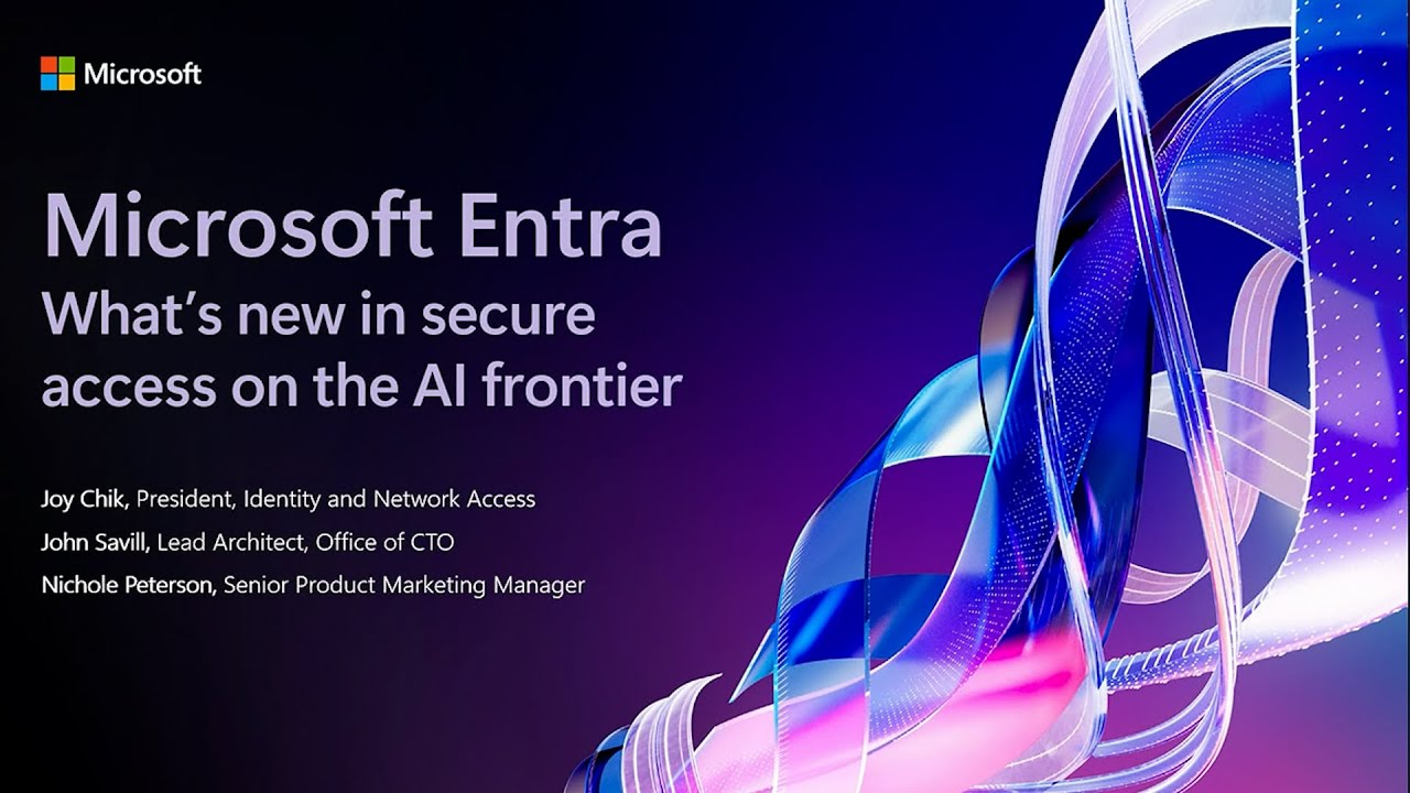 Microsoft Entra: What's New in Secure Access on the AI Frontier | BRK243