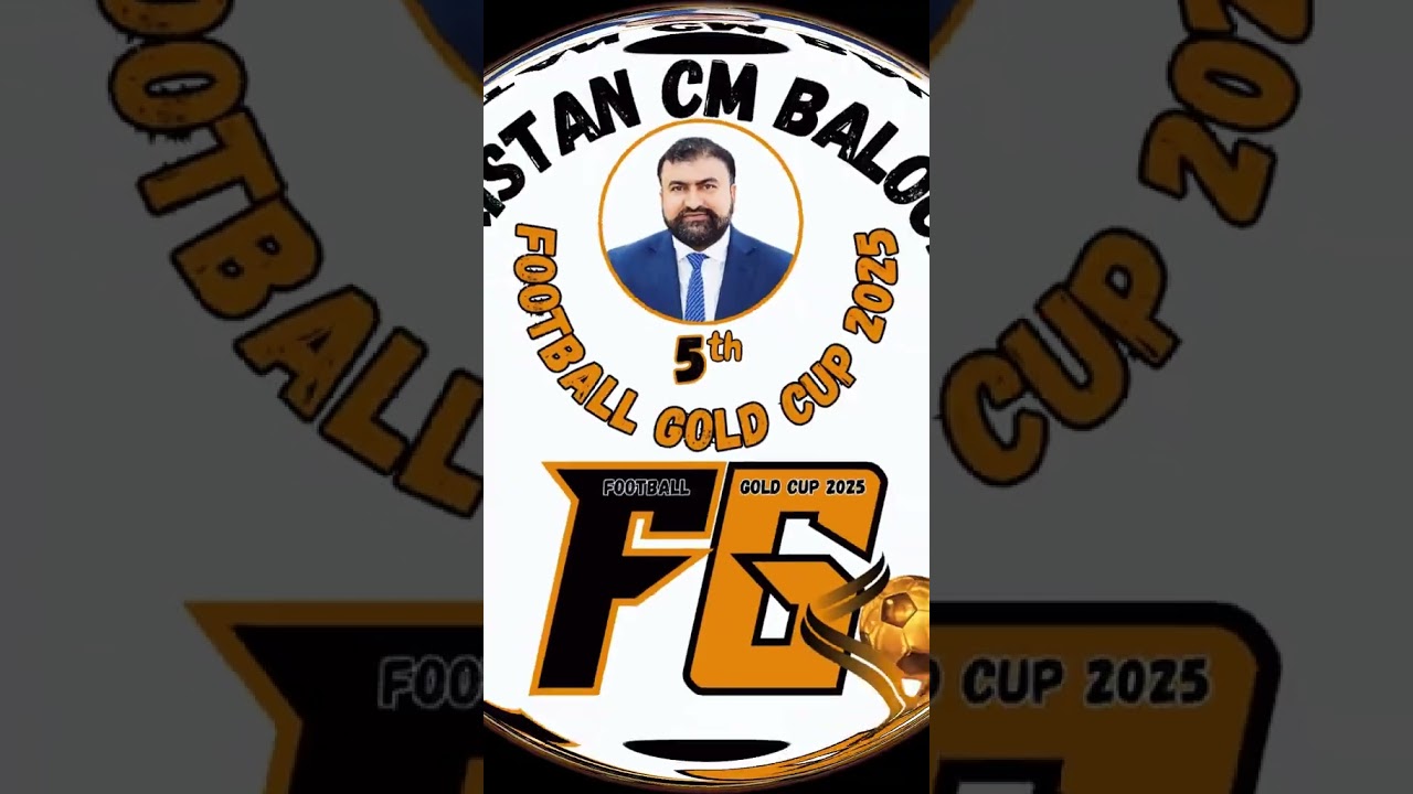 Coming Soon 5th All Pakistan CM Balochistan Football Gold  2025