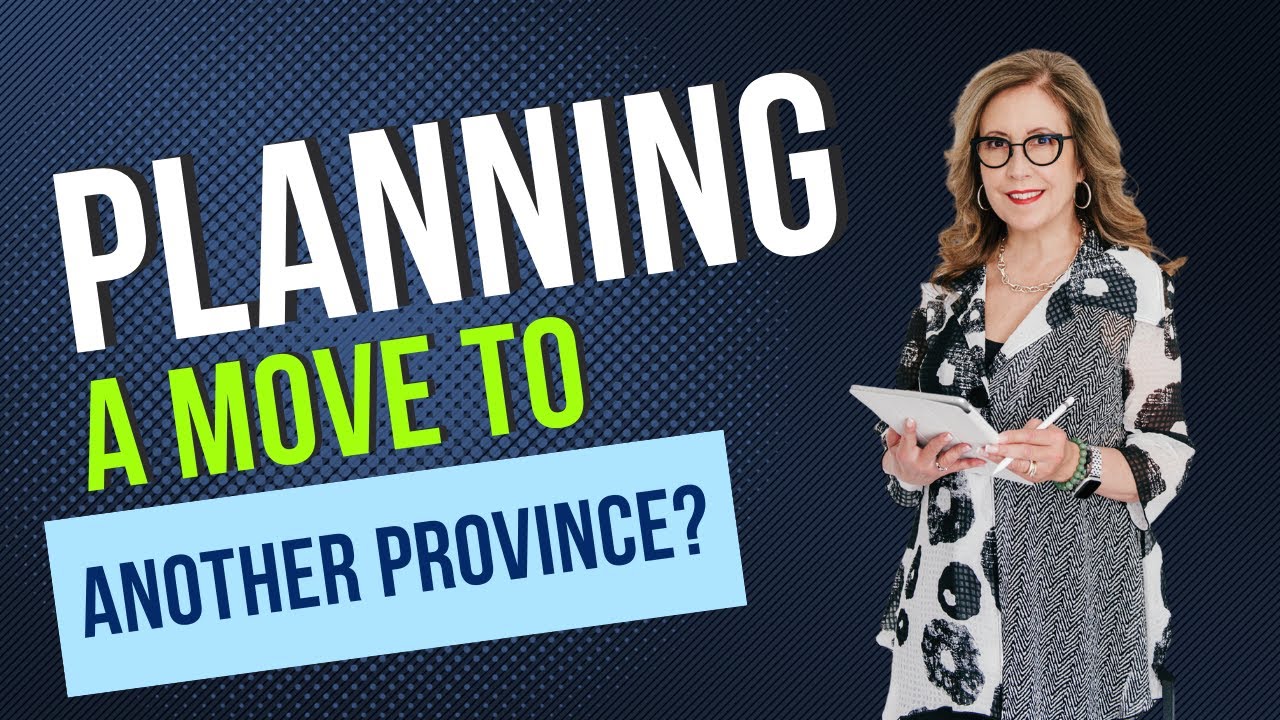 Planning a move to another province?