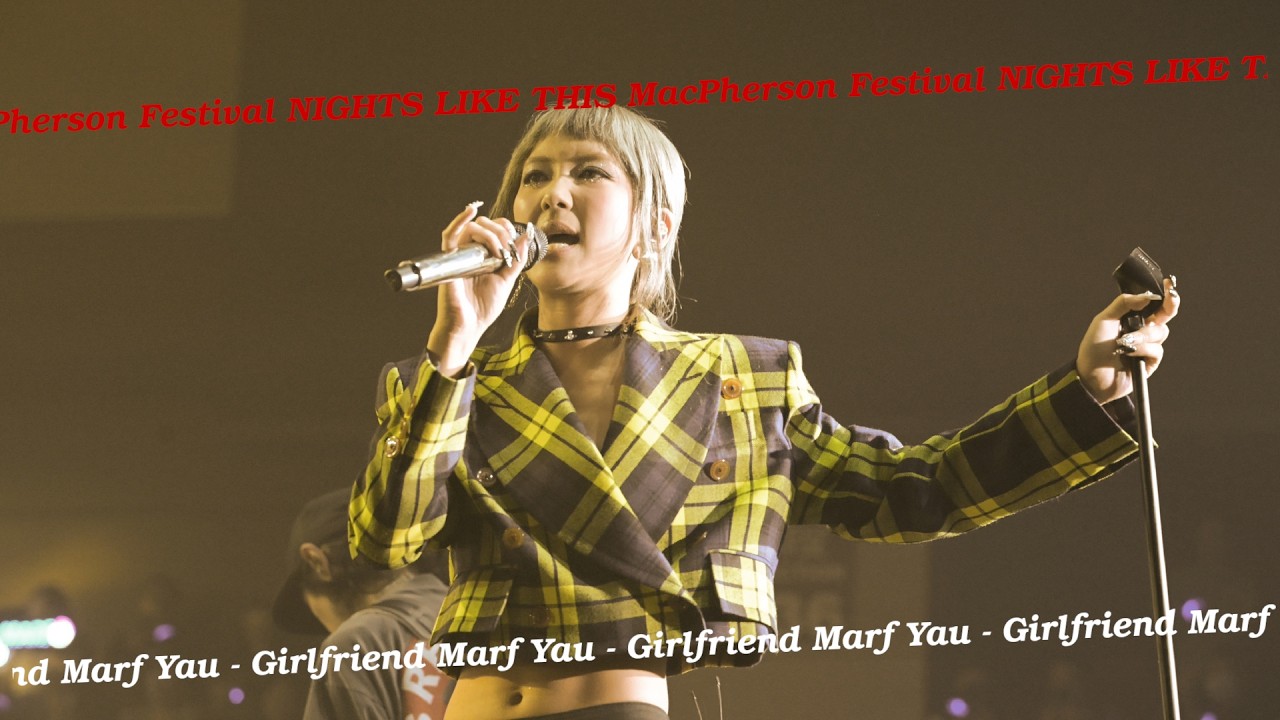 Girlfriend | MacPherson Festival X MARF YAU &ldquo;Nights like this&rdquo; Live 2026