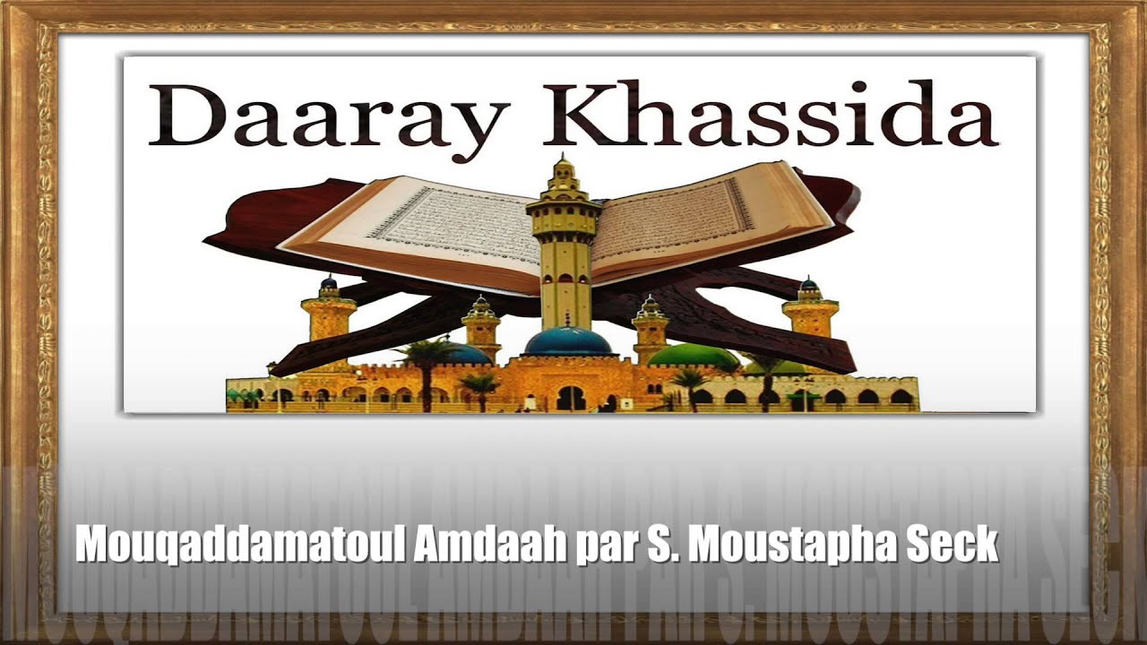 Mouqaddamatoul Amdaah par Serigne Moustapha Seck