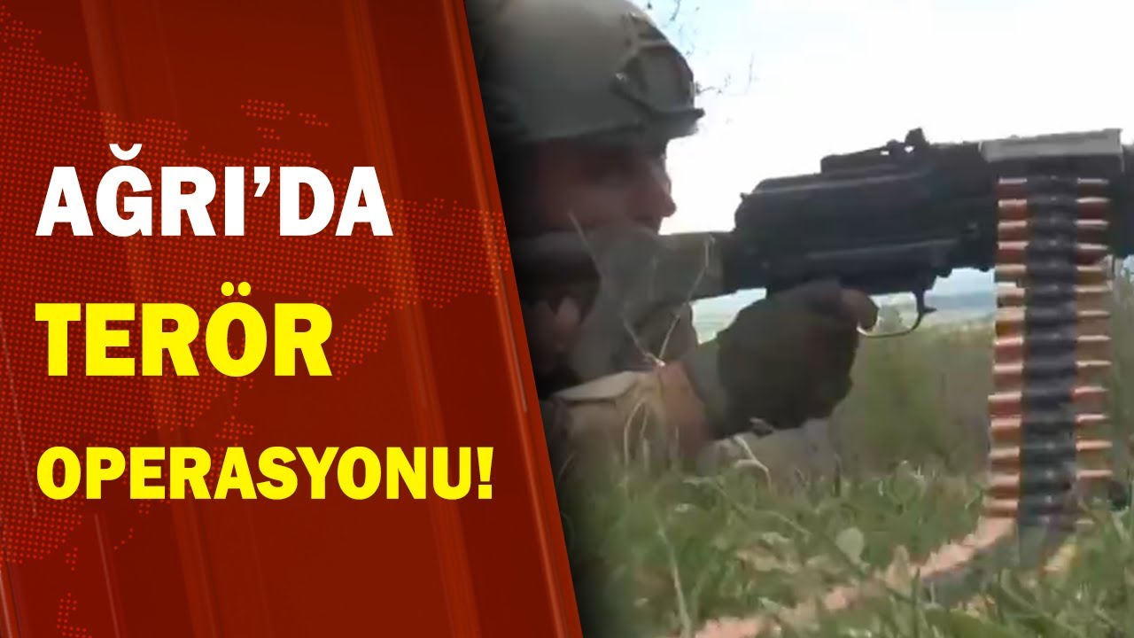 Ağrı'da Ter&ouml;r Operasyonu, 8 Ter&ouml;rist Etkisiz Hale Getirildi! / A Haber | A Haber