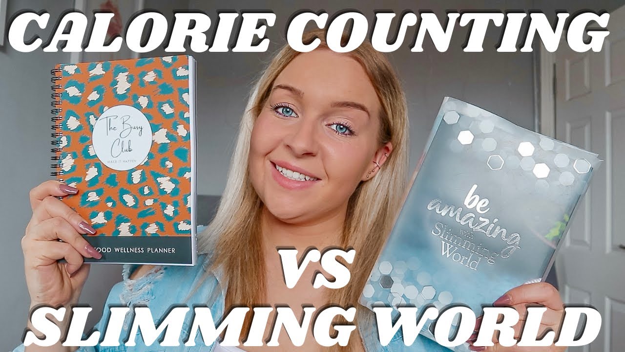 SLIMMING WORLD VS CALORIE COUNTING! | HOW & WHY I DO BOTH!