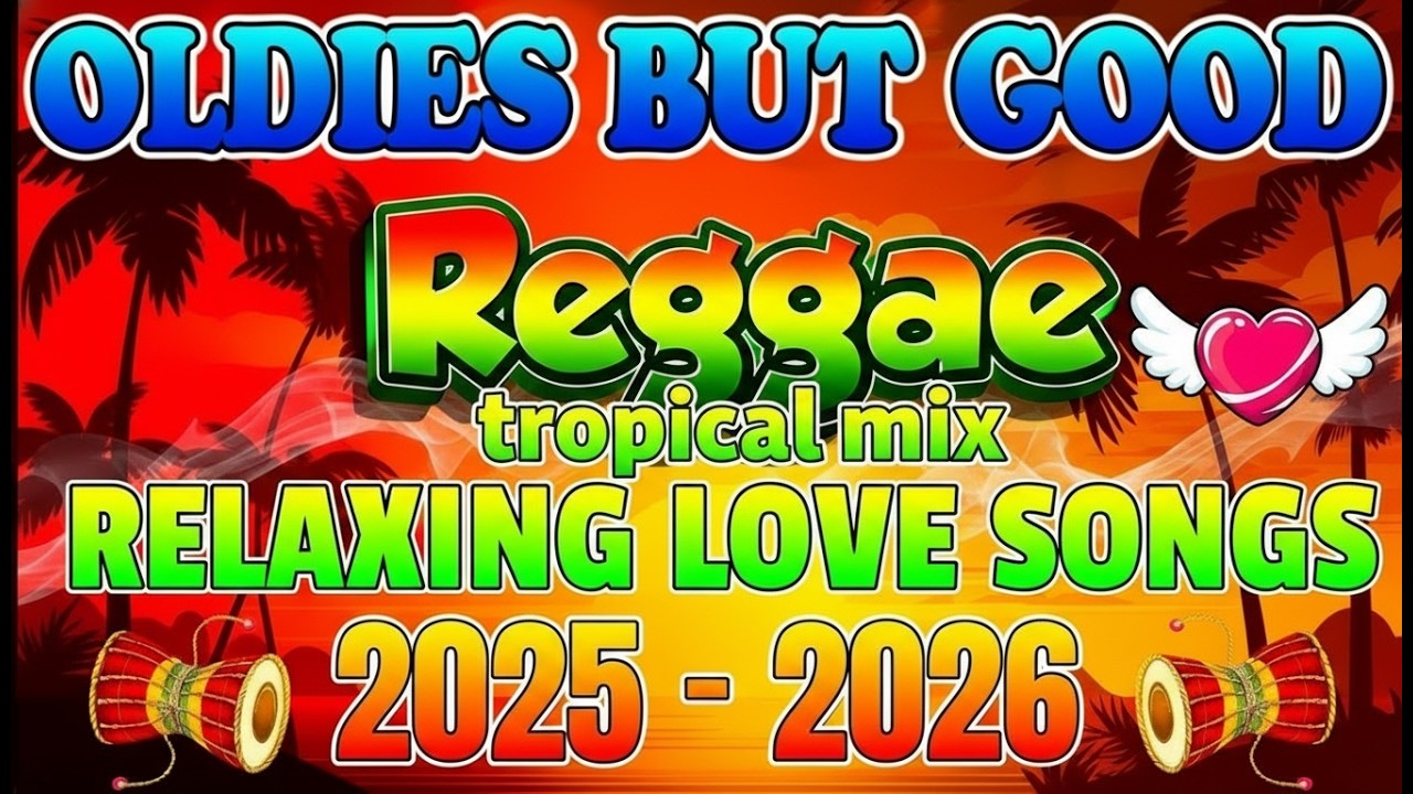 Chill Romantic Reggae Playlist 💕 Love Songs Reggae for Road Trip Vibes