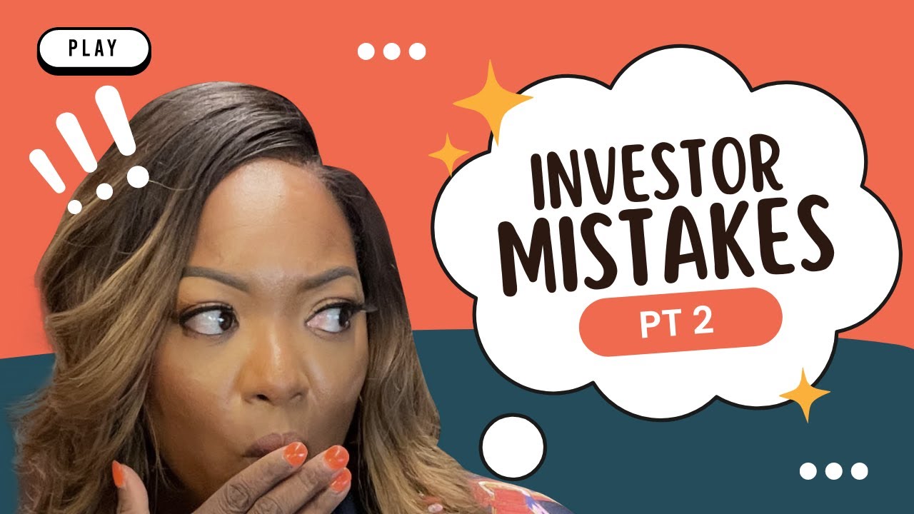 The investing mistakes people don't realize they're making. Investor Mistakes Pt. 2