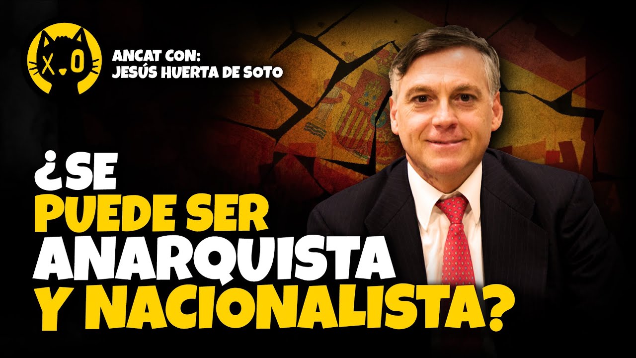 ¿TODOS los NACIONALISMOS son MALOS? Jesús Huerta de Soto | El Nacionalismo Liberal