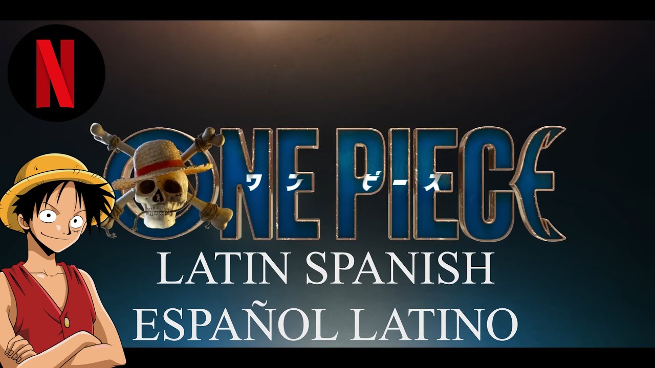 ONE PIECE - Netflix Trailer - Anime Version - Latin Spanish
